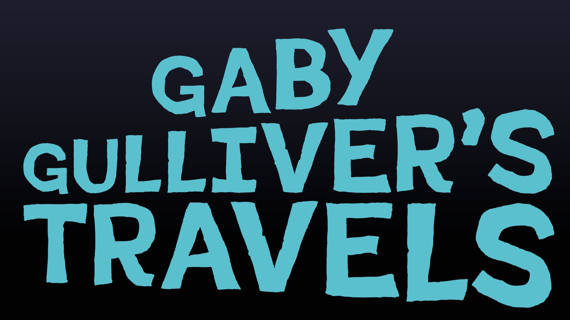 10 26 Gaby Gullivers Travels